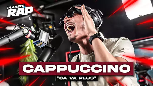 [EXCLU] Cappuccino - Ça va plus #PlanèteRap