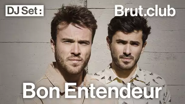 Brut.club : Bon Entendeur en DJ set