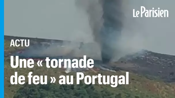 Une impressionnante tornade de feu filmée dans un parc naturel au Portugal