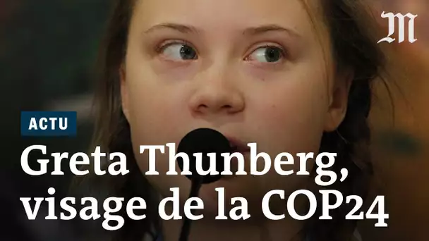 Greta Thunberg, la jeune écolo suédoise devenue le visage de la COP24