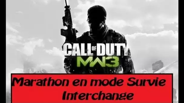 MW3 // Marathon en mode Survie avec Yu-mine sur Interchange