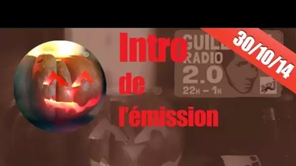 Intro de l'émission Guillaume Radio 2.0 en mode halloween sur NRJ !!
