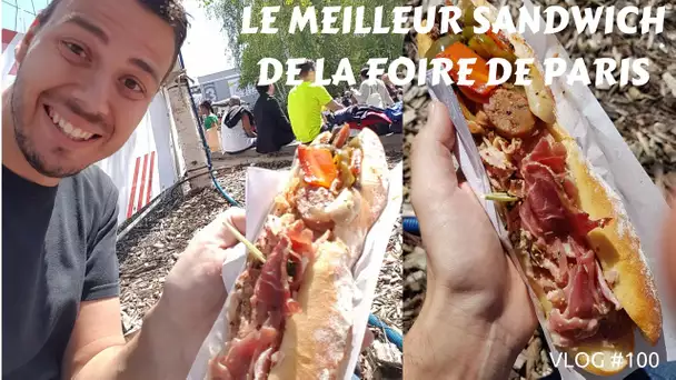 Le meilleur sandwich de la Foire de Paris -  VLOG #100