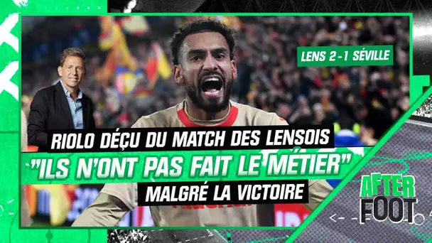 Lens 2-1 Séville : "Ils l'ont mal fait le métier", Riolo déçu malgré la victoire lensoise