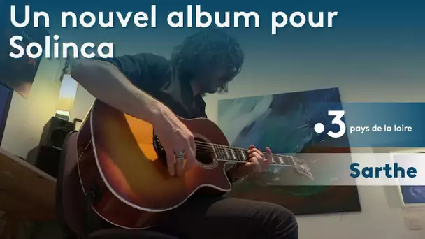 Un nouvel album pour l'artiste sarthois Solinca