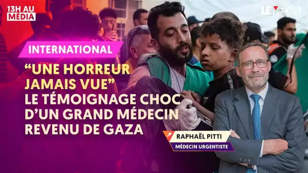 "UNE HORREUR JAMAIS VUE" : LE TÉMOIGNAGE D'UN GRAND MÉDECIN REVENU DE GAZA