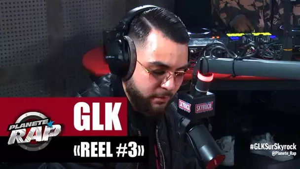 [Exclu] GLK "Réel #3" #PlanèteRap