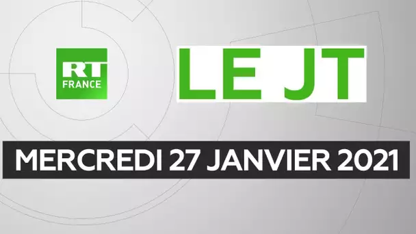 Le JT de RT France – Mercredi 27 janvier 2021 : conseil de défense, Davos, contrôle au faciès