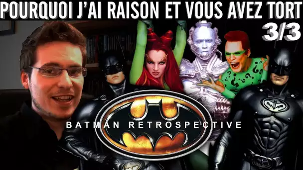 Pourquoi j&#039;ai Raison et vous avez Tort - Batman Retrospective : Batman Forever et Batman & Robin