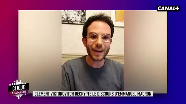 Clément Viktorovitch décrypte le discours d'Emmanuel Macron - Clique à la Maison