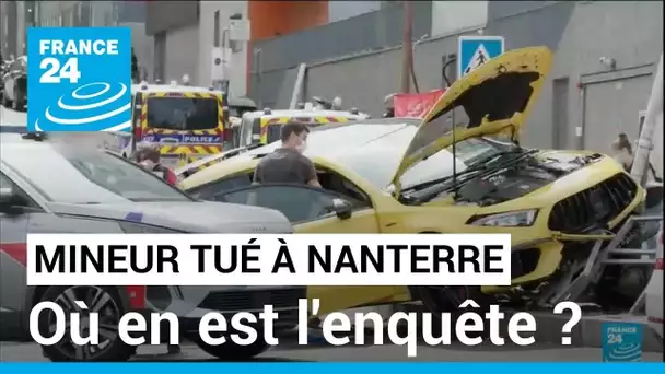 Mineur tué par un policier à Nanterre : où en est l'enquête ? • FRANCE 24