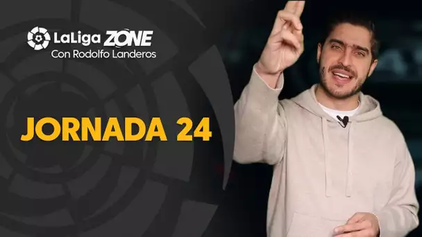 LaLiga Zone con Rodolfo Landeros: Jornada 24