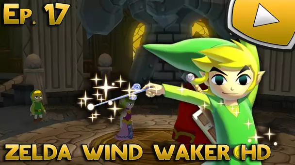 Zelda Wind Waker HD : Zelda | Episode 17 - Let&#039;s Play