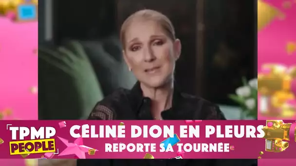 Céline Dion en pleurs annonce le report de sa tournée