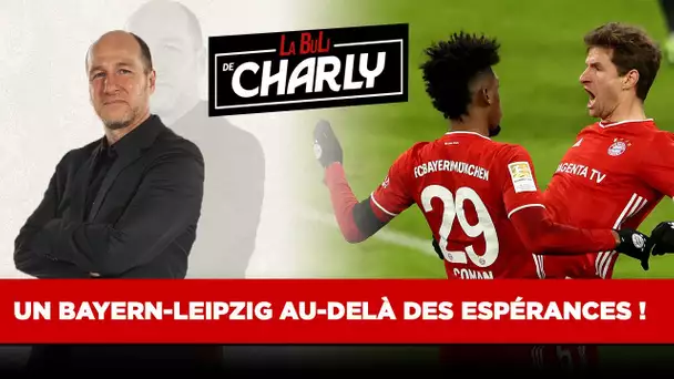 🇩🇪  La Buli de Charly : Un Bayern-Leipzig de très haute volée !