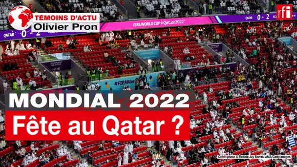Coupe du monde 2022: est-ce vraiment la fête au Qatar? • RFI