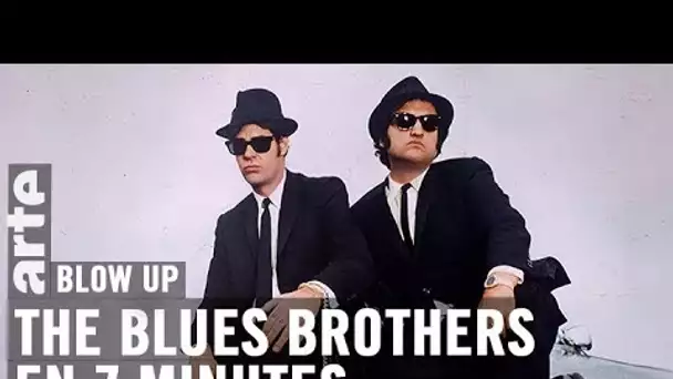 The Blues Brothers en 7 minutes - Blow Up - ARTE