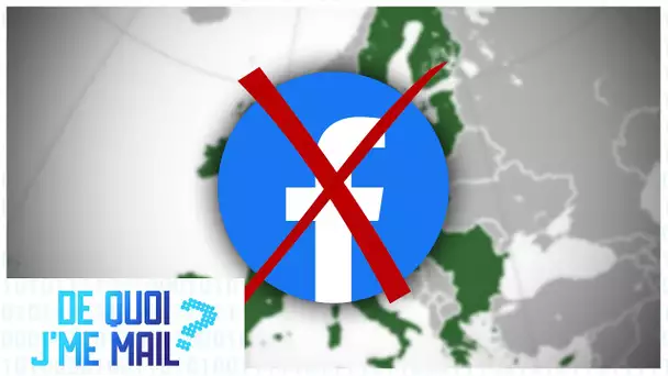 Disparition de Facebook en Europe : coup de bluff ?   DQJMM (1/2)