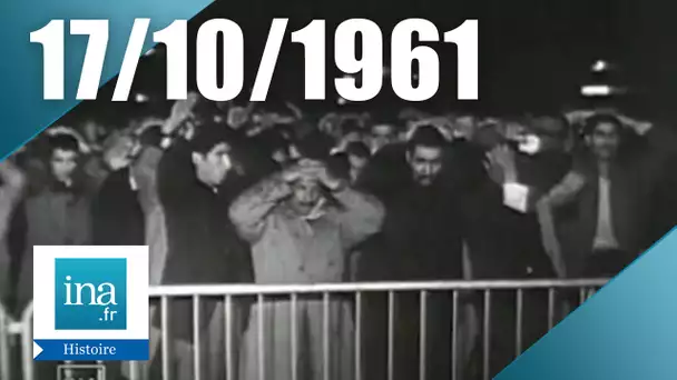 Que s'est-il passé le 17 octobre 1961 à Paris ? | Archive INA