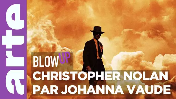 Christopher Nolan par Johanna Vaude - Blow Up - ARTE