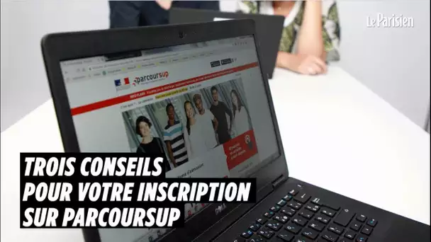 Parcoursup : trois conseils aux étudiants pour réussir leurs vœux