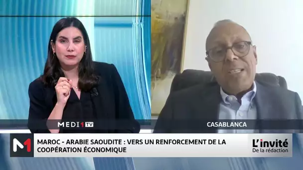 Partenariat économique Maroc - Arabie Saoudite : Le point avec Abdellatif Komat