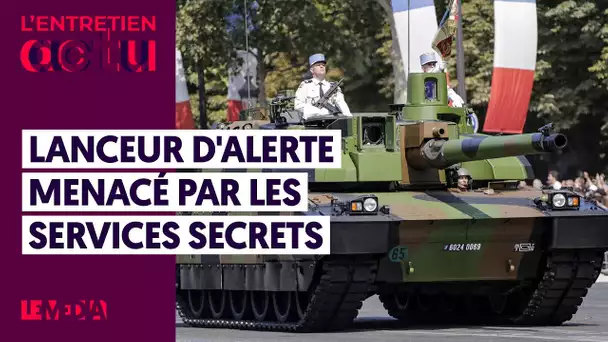 LANCEUR D'ALERTE MENACÉ PAR LES SERVICES SECRETS