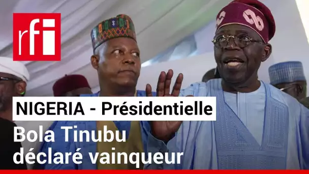 Présidentielle au Nigeria : Bola Tinubu déclaré vainqueur par la Commission électorale • RFI