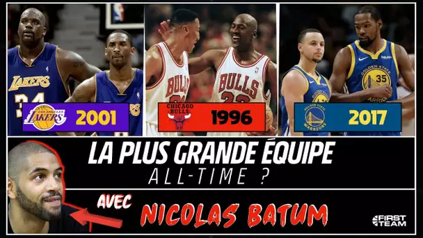 QUELLE EST LA MEILLEURE ÉQUIPE NBA ALL-TIME ? (Avec Nicolas Batum)