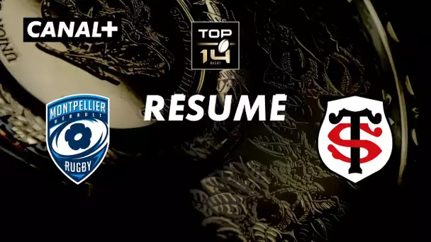 Le résumé de Montpellier / Toulouse - TOP 14 - 24ème journée