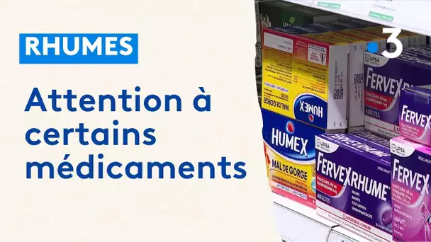 Rhumes : attention à certains médicaments