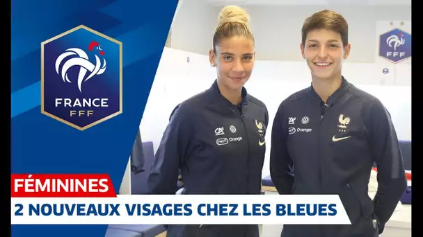 Deux nouveaux visages chez les Bleues I FFF 2019