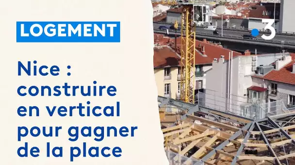 Pour créer de nouveaux logements, Nice surélève des bâtiments existants