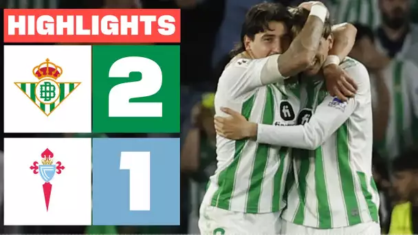 REAL BETIS 2 - 1 RC CELTA | RESUMEN LALIGA EA SPORTS