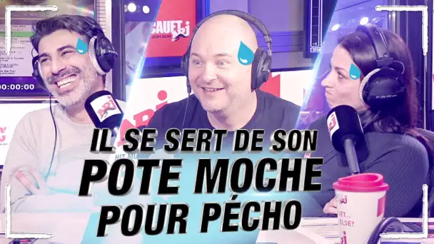 IL SE SERT DE SON POTE MOCHE POUR PÉCHO !