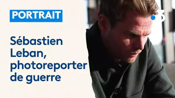 Portrait : Sébastien Leban photographe et reporter de guerre