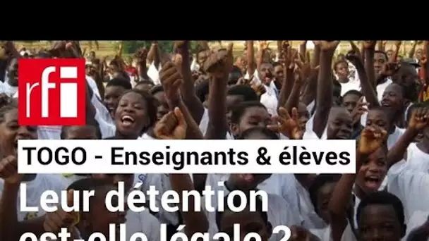 Togo : le sort des enseignants et élèves détenus depuis 5 mois • RFI