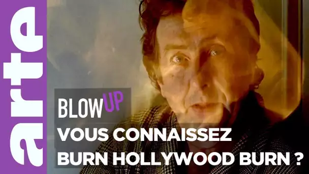 Vous connaissez "Burn Hollywood Burn" ? - Blow Up - ARTE