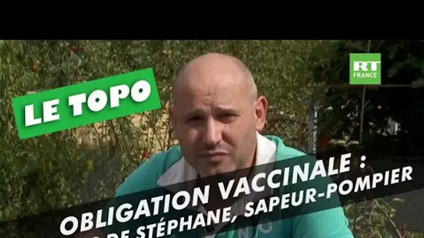 Obligation vaccinale : le refus de Stéphane, sapeur-pompier