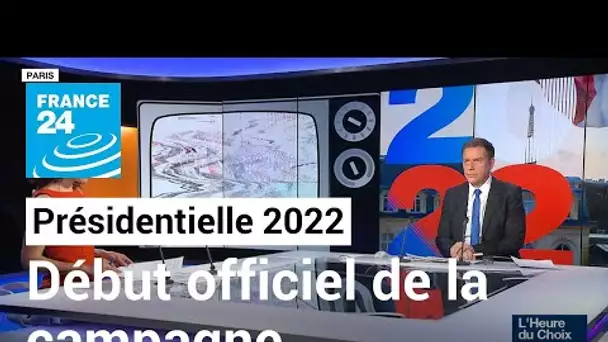 Présidentielle 2022 : la campagne officielle débute • FRANCE 24