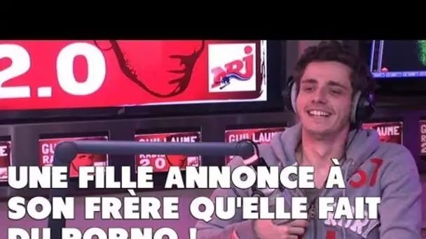 Une fille annonce à son frère qu&#039;elle fait du porno ! #GuillaumeradioNRJ