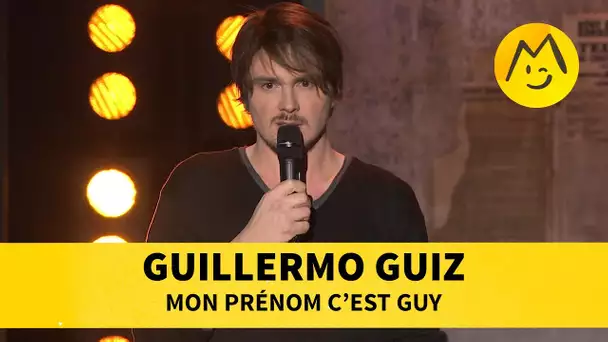 Guillermo Guiz - Mon prénom c&#039;est Guy !