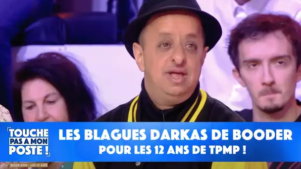 Les blagues darkas de Booder pour les 12 ans de TPMP !