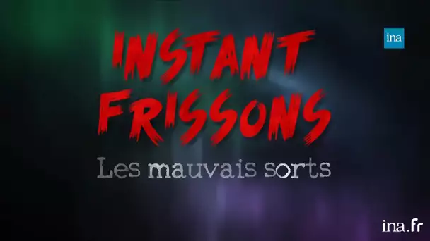 Instant frissons : les mauvais sorts | franceinfo INA