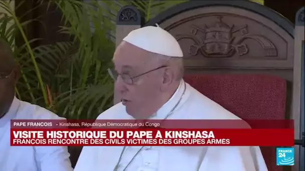 REPLAY - Le pape François condamne de "cruelles atrocités" en RD Congo • FRANCE 24