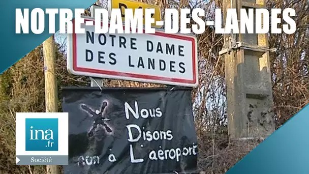 L'histoire mouvementée de l'aéroport de Notre Dame Des Landes | Archive INA