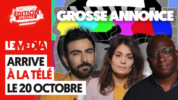 LE MÉDIA À LA TÉLÉ LE 20 OCTOBRE : ON VOUS EXPLIQUE TOUT (LIVE N°1)