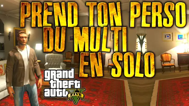 TON PERSO DU ONLINE EN SOLO - GTA5 GLITCH ONLINE