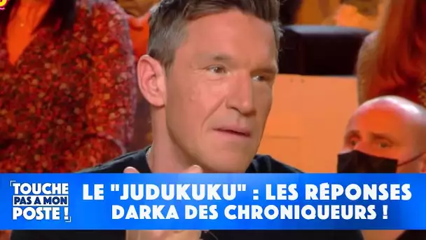 Le "judukuku" : les réponses darka des chroniqueurs !