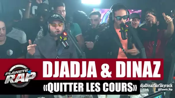 Djadja & Dinaz "Quitter les cours" #PlanèteRap